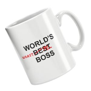 A world's best boss mug with best crossed out and "worst" written to the left